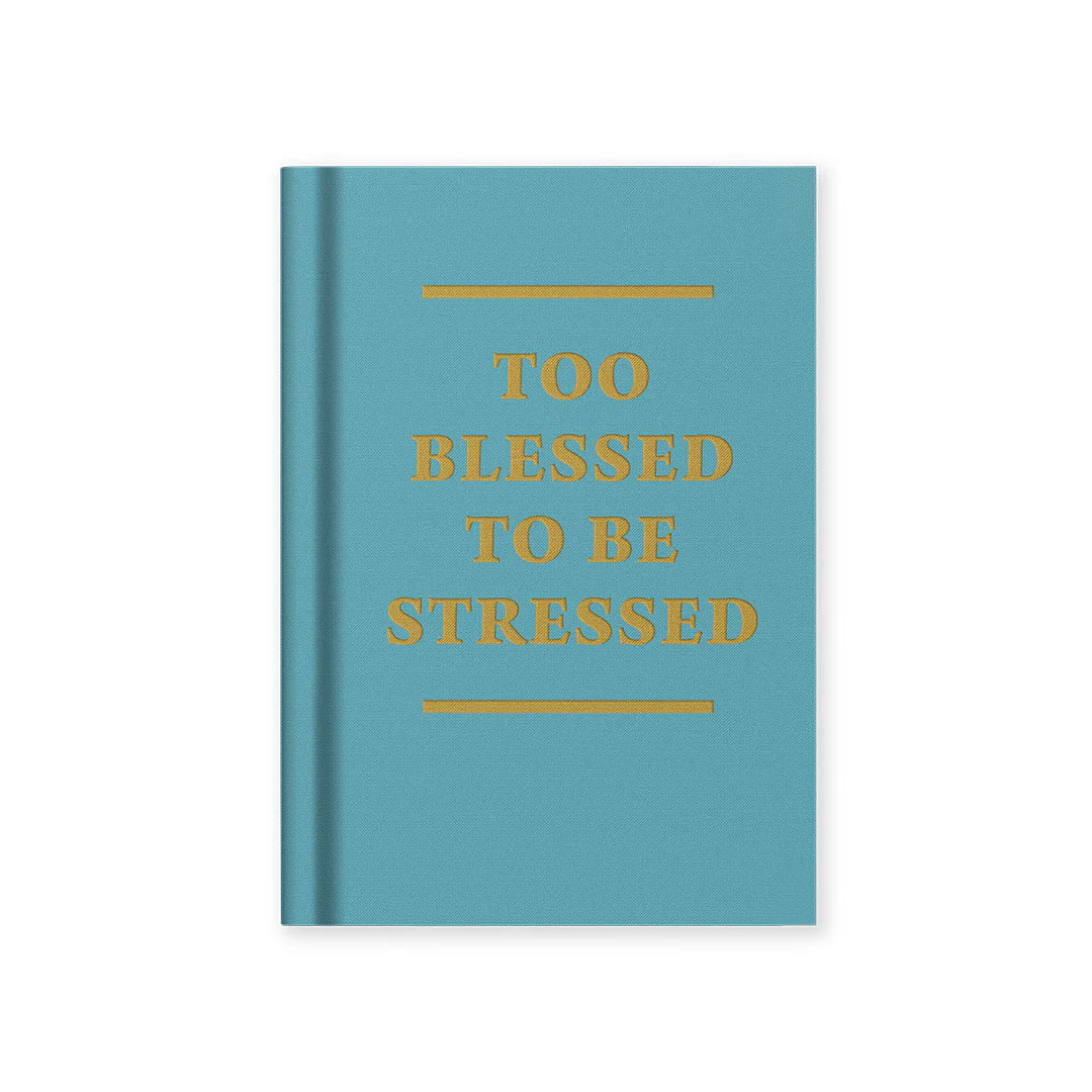 Too blessed to be stressed